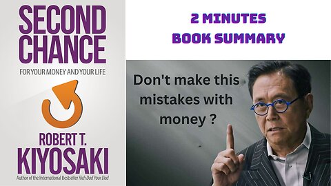 "Second Chance" by Robert Kiyosaki - 2 min book summary