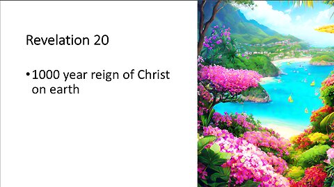 Revelation 20 - satan bound. Christ and the believers reign on earth.