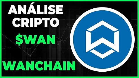 ANÁLISE CRIPTO WAN WANCHAIN - DIA 25-02-23 - #wan #wanchain #criptomoedas