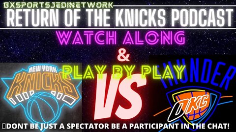 🍿 New York Knicks VS OKC THUNDER LIVE PLAY BY PLAY & WATCH-ALONG KNICK Follow Party