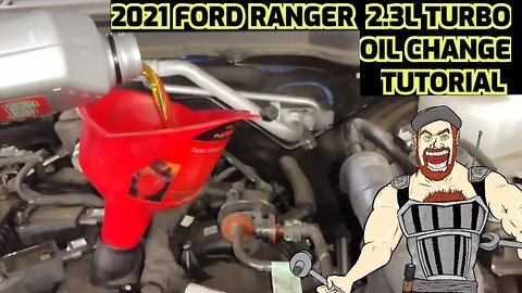 2021 FORD RANGER 2.3L TURBO OIL CHANGE TUTORIAL