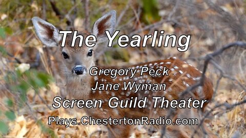 The Yearling - Gregory Peck - Jane Wyman - Screen Guild Theater