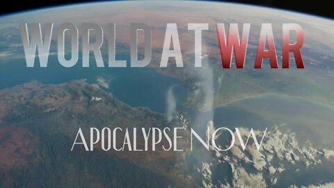 World At WAR with Dean Ryan 'Apocalypse NOW'