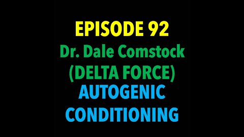 TPC #92: Dr. Dale Comstock (Autogenic Conditioning)