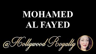 Death of Mohamed Al Fayed; I was Dodi Fayed’s Apprentice