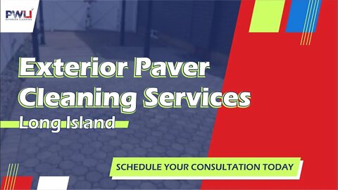 Exterior Paver Cleaning Services Long Island