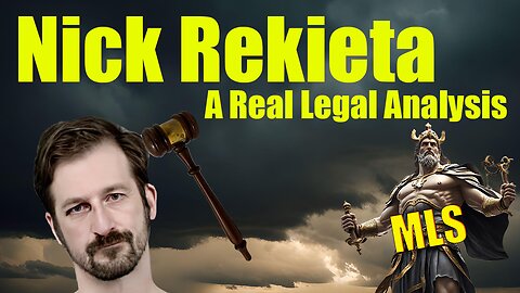 Nick Rekieta: A Real Legal Analysis