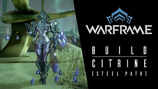 Warframe - Build Steel Path [Citrine/Latron Incarnon]