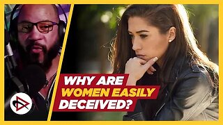 Are Women Easily Deceived?