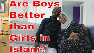 Are Boys Better Than Girls in Islam? English Tafsir