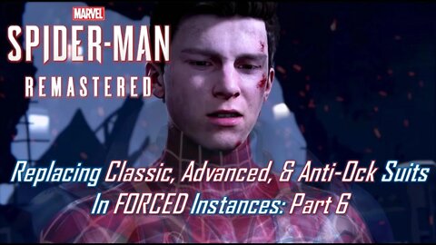 Replacing Classic, Advanced, & Anti-Ock Suits In FORCED Instances: Part 6 | Marvel's Spider-Man