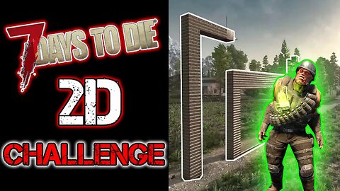 I tried GUNS, NERDS, and STEEL 2 Dimensional CHALLANGE in 7 Days to Die