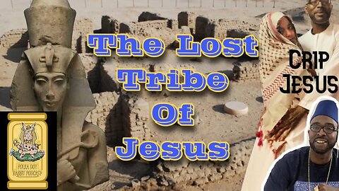 The Lost Tribe Of Jesus W/ Crip Jesus