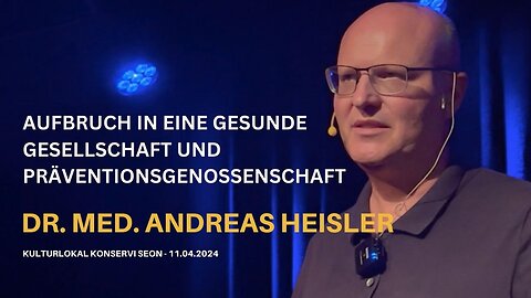 Dr. med Andreas Heisler | Aufbruch in eine gesunde Gesellschaft – Ausweg aus der Gesundheitskrise