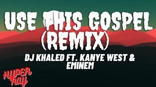 Dj Khaled - USE THIS GOSPEL (Remix) [Lyrics] Ft. Kanye West & Eminem