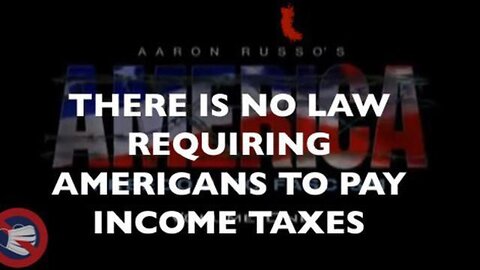 Income Taxes Are Illegal - There’s No Law Requiring Americans to Pay Income Tax