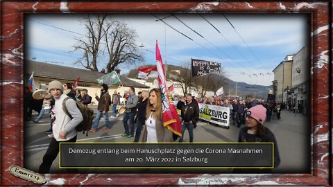 Demozug entlang beim Hanuschplatz gegen die Corona Masnahmen am 20. März 2022 in Salzburg