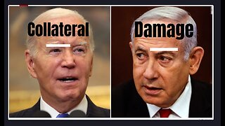 Netanyahu and Genocide Joe Call the Massacre of Thousands of Palestinian's "Collateral Damage"
