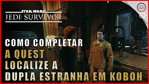 Star Wars Jedi Survivor, Como completar a quest Localize a Dupla Estranha em Koboh | Super-Dica