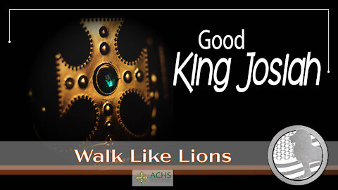 "Good King Josiah" Walk Like Lions Christian Daily Devotion with Chappy Jan 29, 2021