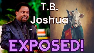 T. B. Joshua Exposed! | Why Do I Call Him A False Teacher?