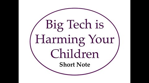 Big Tech is Harming Your Children