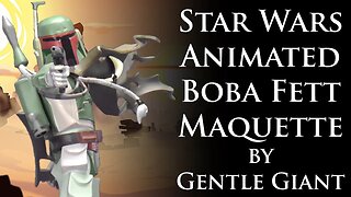 Unboxing: Star Wars Animated Boba Fett Maquette by Gentle Giant