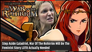 War of the Rohirrim is MORE Girl Boss CRINGE to Ruin The Lord of the Rings!
