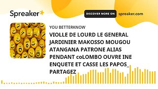 VIOLLE DE LOURD LE GENERAL JARDINIER MAKOSSO MOUGOU ATANGANA PATRONE ALIAS PENDANT coLOMBO OUVRE INE