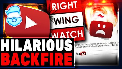 Epic Backfire! Pro Censorship Smear Outlet Right Wing Watch BANNED From Youtube Permanently!