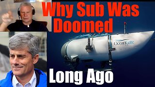 Man Who Trained OceanGate's Owner Stockton Rush Explains why Submarine was Doomed