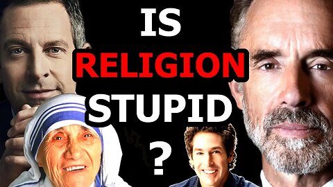 Is All Religion Stupid? Sam Harris @samharrisorg vs Jordan Peterson @JordanBPeterson