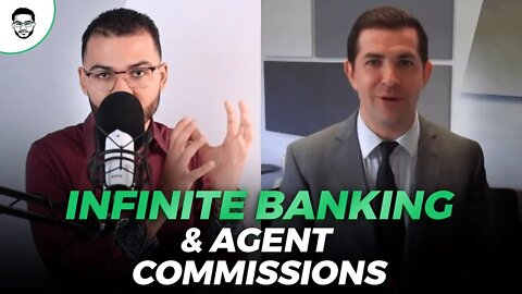 Infinite Banking & Agent Commissions