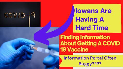 Iowans are having a hard time finding information about getting a COVID-19 Vaccine