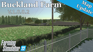 Map Update | Buckland Farm | V.1.0.0.2 | Farming Simulator 22