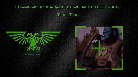 The Tau | Warhammer 40k Lore and the Bible