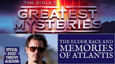 The Bible’s Greatest Mysteries: The Elder Race and Memories of Atlantis