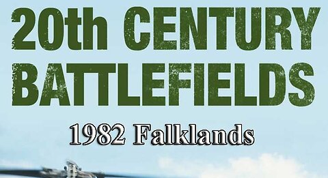 1982 Falklands | 20th Century Battlefields