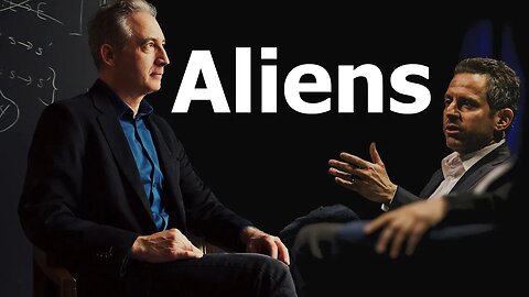 Where are the aliens? Sam Harris & Brian Greene