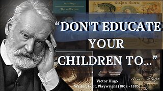 SAVE 10 Years LEARNING THIS NOW! Victor Hugo Quotes.