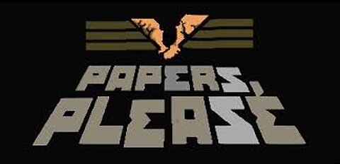 Papers, Please , прохождение с командой GHK часть 2