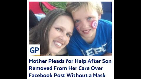 Mother Pleads for Help After Son Removed From Her Care Over Facebook Post Without a Mask