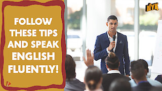 Top 4 Tips To Speak English Fluently