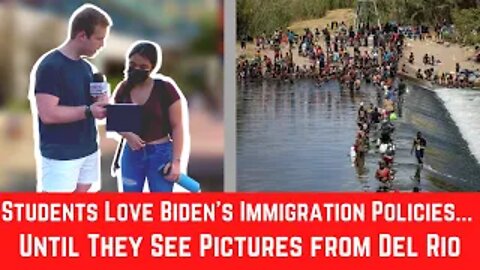 Students Love Biden's Immigration Policies... Until They See Pictures from Del Rio