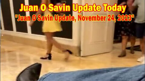 Juan O Savin Update Today: "Juan O Savin Update, November 24, 2023"