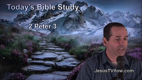 61 2 Peter 3 - Pastor Ken Zenk - Bible Studies