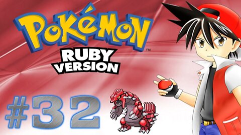 Pokémon Ruby - Parte 32 - Capturando o Groudon