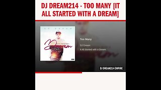 Dj Dream214 - Too Many [It All Started With A Dream]
