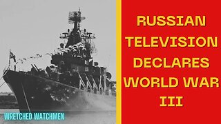 Russian Television Declares World War III