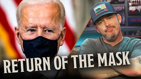 Mask Mandates Are Coming BACK: Do NOT Comply | Guest: Seth Dillon & Joel Berry | Ep 851